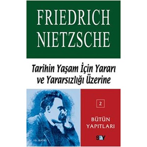 Tarihin Yaşam İçin Yararı ve Yararsızlığı Üzerine