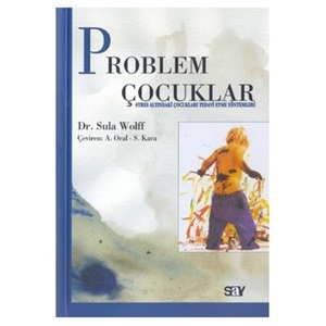 PROBLEM ÇOCUKLAR VE TEDAVİ