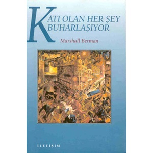 Katı Olan Her Şey Buharlaşıyor