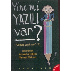 Yine mi Yazılı Var?