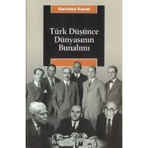 Türk Düşünce Dünyasının Bunalımı