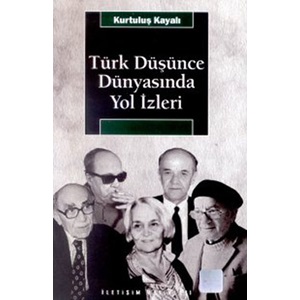 Türk Düşünce Dünyasında Yol İzleri