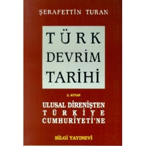 Türk Devrim Tarihi / 2 - Ulusal Direnişten Türkiye Cumhuriyetine