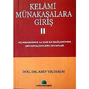 KELAMİ MÜNAKAŞALARA GİRİŞ-2