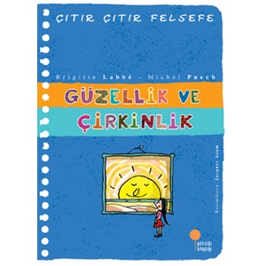 Çıtır Çıtır Felsefe 5 Güzellik ve Çirkinlik