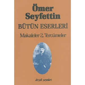 Ömer Seyfettin Bütün Eserleri Makaleler 2, Tercümeler