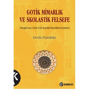 Gotik Mimarlık ve Skolastik Felsefe