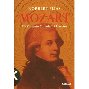 Mozart Bir Dahinin Sosyolojisi Üzerine