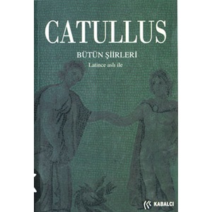 Catullus Bütün Şiirleri