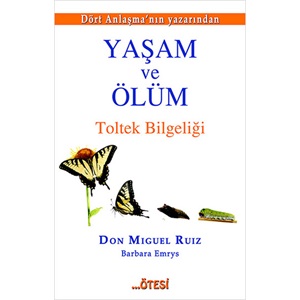 Yaşam ve Ölüm Toltek Bilgeliği