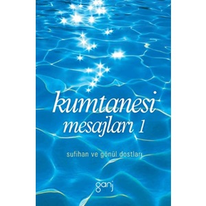 Kumtanesi Mesajları 1 Sufihan ve Gönül Dostları