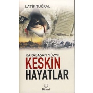 KARABASAN YÜZYIL KESKİN HAYATLAR