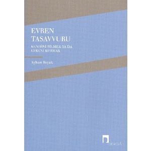 Evren Tasavvuru Kendini Bilmek ya da Evreni Kurmak