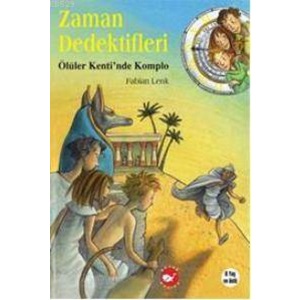 Zaman Dedektifleri 1 Ölüler Kenti'nde Komplo