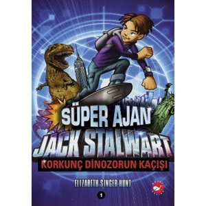 Süper Ajan Jack Stalwart 01 - Korkunç Dinozorun Kaçışı