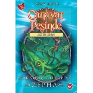 Canavar Peşinde 07 - Korkunç Ahtapot Zepha