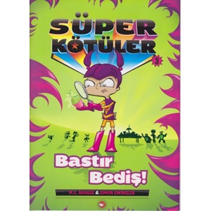 Süper Kötüler 3 - Bastır Bediş!