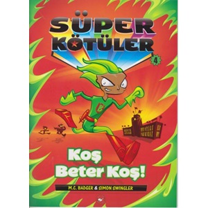 Süper Kötüler 4 - Koş Beter Koş!