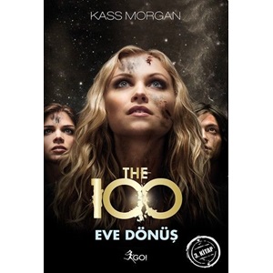 The 100 - Eve Dönüş - 3. Kitap