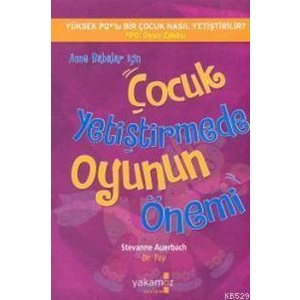 Anne Babalar İçin Çocuk Yetiştirmede Oyunun Önemi