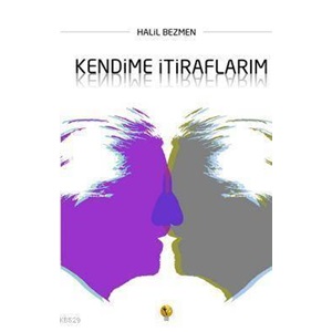 Kendime İtiraflarım