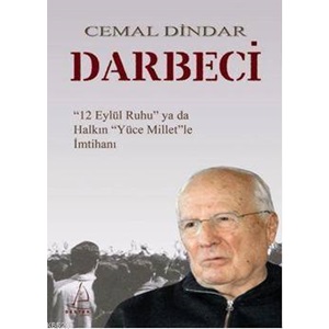 Darbeci 12 Eylül Ruhu ya da Halkın Yüce Millet'le İmtihanı