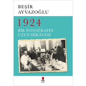 1924 Bir Fotoğrafın Uzun Hikâyesi