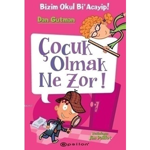 Bizim Okul Bi Acayip 06 Çocuk Olmak Ne Zor Ciltli