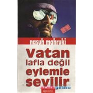 VATAN LAFLA DEĞİL EYLEMLE SEVİLİR