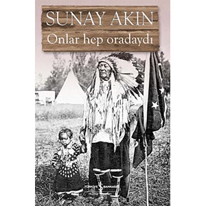 Onlar Hep Oradaydı