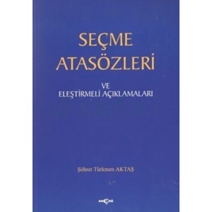 Seçme Atasözleri ve Eleştirmeli Açıklamaları