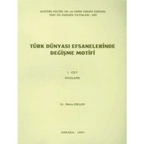 Türk Dünyası Efsanelerinde Değişme Motifi (2 Cilt)