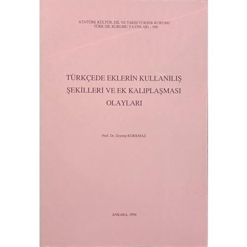 TÜRKÇEDE EKLERİN KULLANILIŞ ŞEKİLLERİ VE EK KALIPLAŞMASI OLAYLARI