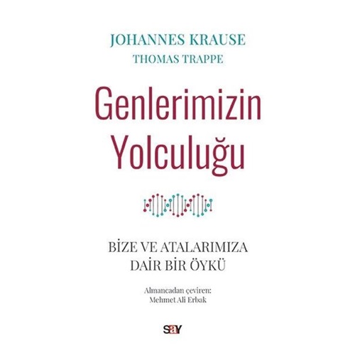 Genlerimizin Yolculuğu Bize ve Atalarımıza Dair Bir Öykü