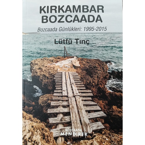 Kırkambar Bozcaada Bozcaada Günlükleri: 1995-2015