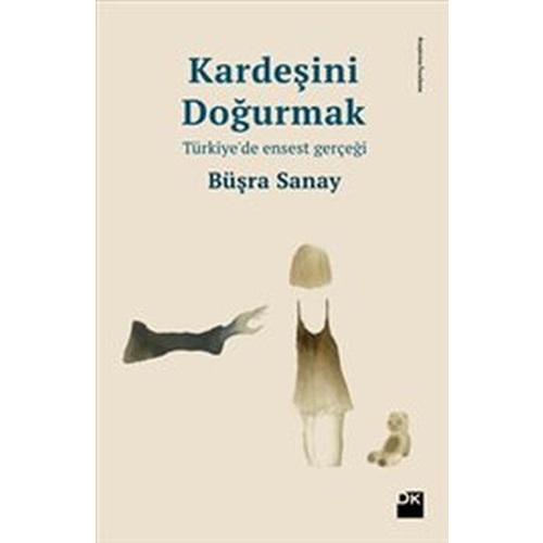 Kardeşini Doğurmak Türkiye'de Ensest Gerçeği