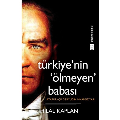 Türkiye'nin Ölmeyen Babası
