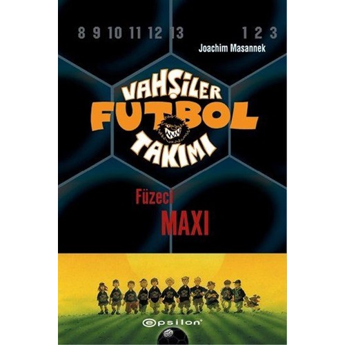 Vahşiler Futbol Takımı 7 Füzeci Maxi Ciltli