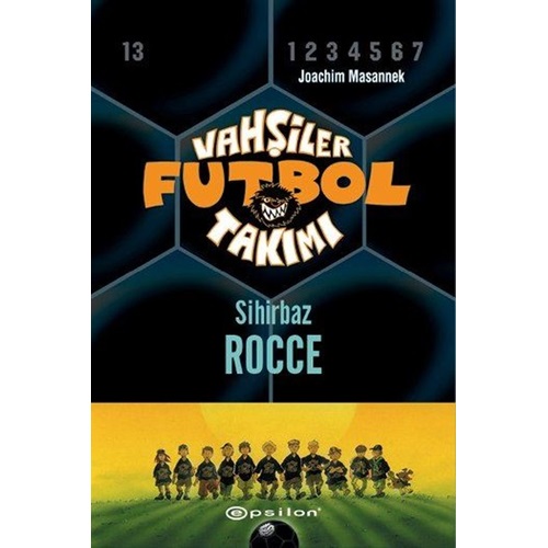 Vahşiler Futbol Takımı 12 Sihirbaz Rocce Ciltli