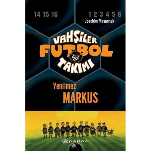 Vahşiler Futbol Takımı 13 Yenilmez Markus Ciltli