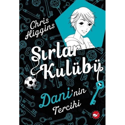 Sırlar Kulübü 3- Dani'nin Tercihi