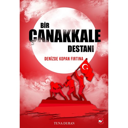 Bir Çanakkale Destanı - Denizde Kopan Fırtına