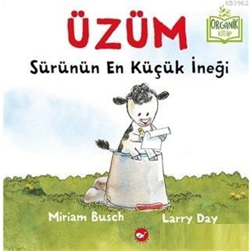 Üzüm, Sürünün En Küçük İneği