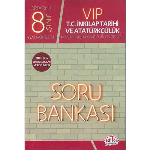 Editör 8.Sınıf VIP T.C. İnkılap Tarihi ve Atatürkçülük Soru Bankası