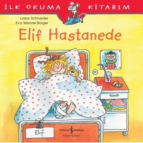 İlk Okuma Kitabım Elif Hastanede