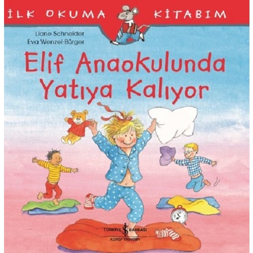 İlk Okuma Kitabım Elif Anaokulunda Yatıya Kalıyor