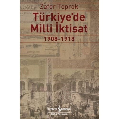 Türkiye'de Milli İktisat 1908 1918