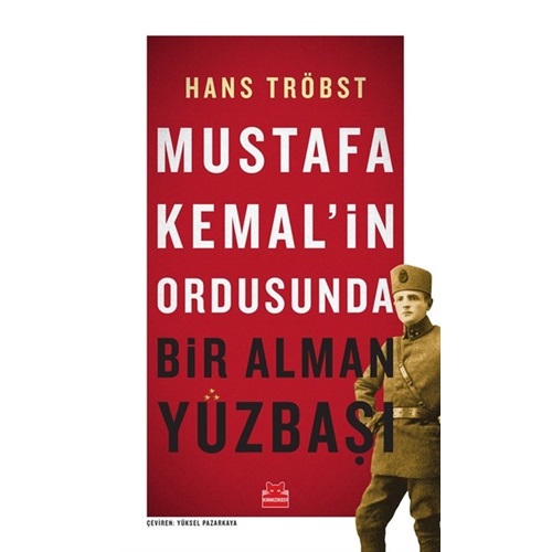 Mustafa Kemalin Ordusunda Bir Alman Yüzbaşı