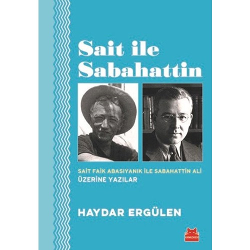 Sait İle Sabahattin Sait Faik Abasıyanık İle Sabahattin Ali Üzerine Yazılar