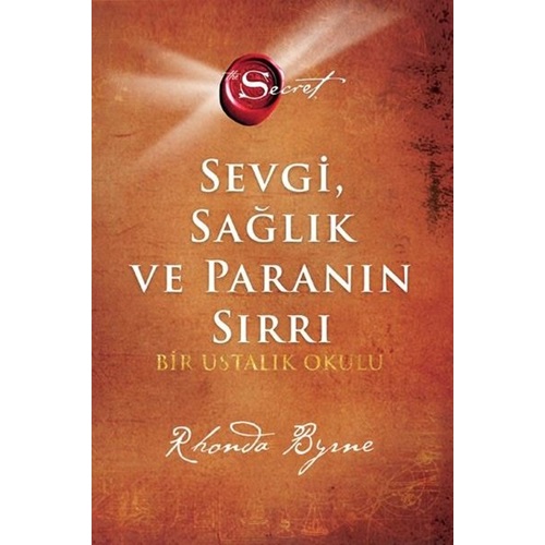 The Secret -Sevgi Sağlık ve Paranın Sırrı (Ciltli)